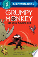 Book cover of GRUMPY MONKEY GET YOUR GRUMPS OUT