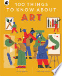 Book cover of 100 THINGS TO KNOW ABOUT ART