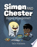 Book cover of SIMON & CHESTER 02 SUPER SLEEPOVER