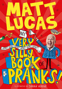 Book cover of MY VERY VERY SILLY BOOK OF PRANKS