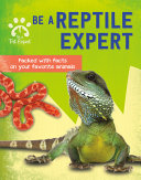 Book cover of BE A REPTILE EXPERT