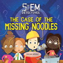 Book cover of STEM DETECTIVES CASE OF THE MISSING NOOD
