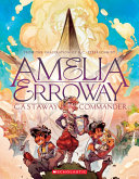 Book cover of AMELIA ERROWAY CASTAWAY COMMANDER