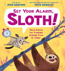 Book cover of SET YOUR ALARM SLOTH - MORE ADVICE FOR TROUBLED ANIMALS FROM DR GLIDER