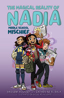 Book cover of MAGICAL REALITY OF NADIA 02 MIDDLE SCHOOL MISCHIEF