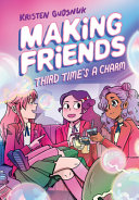 Book cover of MAKING FRIENDS 03 3RD TIME'S A CHARM