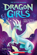 Book cover of DRAGON GIRLS 02 WILLA THE SILVER GLITTER