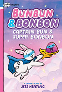Book cover of BUNBUN & BONBON 03 CAPTAIN BUN & SUPER B