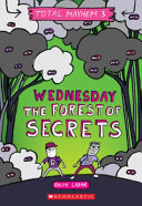 Book cover of TOTAL MAYHEM 03 WEDNESDAY THE FOREST OF SECRETS