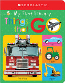 Book cover of MY 1ST THINGS THAT GO - SCHOLASTIC EARLY