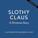 Book cover of SLOTHY CLAUS
