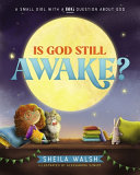 Book cover of IS GOD STILL AWAKE