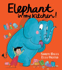 Book cover of ELEPHANT IN MY KITCHEN