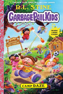 Book cover of GARBAGE PAIL KIDS 03 CAMP DAZE