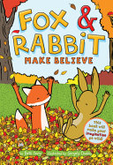 Book cover of FOX & RABBIT 02 MAKE BELIEVE