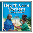 Book cover of HEALTH CARE WORKERS DURING COVID-19