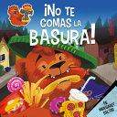 Book cover of NO TE COMAS LA BASURA