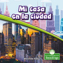 Book cover of MI CASA EN LA CIUDAD