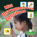 Book cover of MIS INSTRUMENTOS CIENTIFICOS