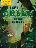 Book cover of I SPY GREEN IN THE JUNGLE