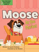 Book cover of MOOSE AT THE MARKET
