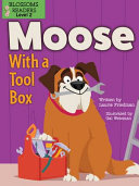 Book cover of MOOSE WITH A TOOL BOX