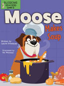 Book cover of MOOSE MAKES SOUP