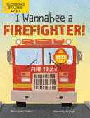 Book cover of I WANNABEE A FIREFIGHTER