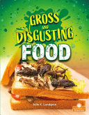 Book cover of GROSS & DISGUSTING FOOD