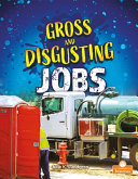 Book cover of GROSS & DISGUSTING JOBS