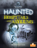 Book cover of HAUNTED HOSPITALS & ASYLUMS