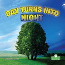 Book cover of DAY TURNS INTO NIGHT