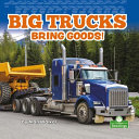 Book cover of BIG TRUCKS BRING GOODS