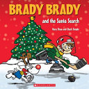 Book cover of BRADY BRADY & THE SANTA SEARCH