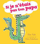 Book cover of SI JE N'ETAIS PAS TON PAPA