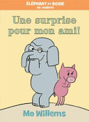 Book cover of ELEPHANT ET ROSI- UNE SURPRISE POUR MON