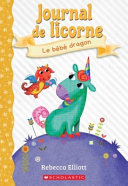 Book cover of JOURNAL DE LICORNE 02 BEBE DRAGON