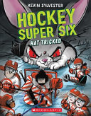 Book cover of HOCKEY SUPER 6 - HAT TRICKED
