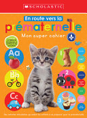 Book cover of MON SUPER CAHIER - EN ROUTE VERS LA PREM