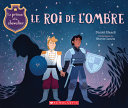 Book cover of PRINCE ET LE CHEVALIER 02 LE ROI DE L'OMBRE