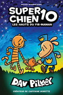 Book cover of SUPER CHIEN 10 LES HAUTS DU FIR-MAMAN
