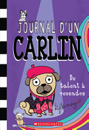 Book cover of JOURNAL D'UN CARLIN 04 DU TALENT A REVEN