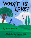 Book cover of WHAT IS LOVE