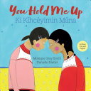 Book cover of YOU HOLD ME UP ENG & CREE