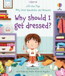 Book cover of WHY SHOULD I GET DRESSED
