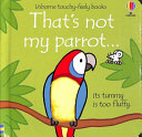 Book cover of THAT'S NOT MY PARROT