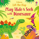 Book cover of PLAY HIDE & SEEK WITH THE DINOSAURS