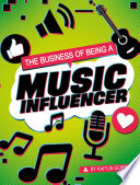 Book cover of BUSINESS OF BEING A MUSIC INFLUENCER