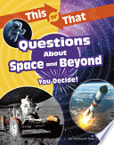 Book cover of THIS OR THAT QUESTIONS ABOUT SPACE & B