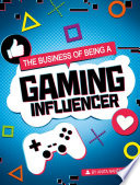 Book cover of BUSINESS OF BEING A GAMING INFLUENCER
